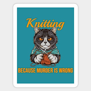 Knitting: Because Murder Is Wrong Magnet